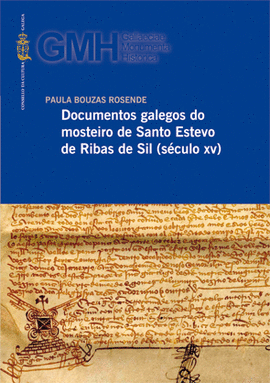 DOCUMENTOS GALEGOS DO MOSTEIRO DE SANTO ESTEVO DE RIBAS DE SIL