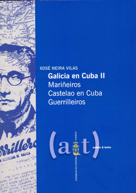 GALICIA EN CUBA II.MARI�EIROS CASTELAO EN CUBA GUE