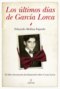 LOS �LTIMOS D�AS DE GARC�A LORCA