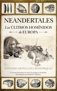 NEANDERTALES LOS ULTIMOS HOMINIDOS