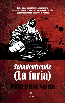 SCHADENFREUDE LA FURIA ALEGRIA DEL