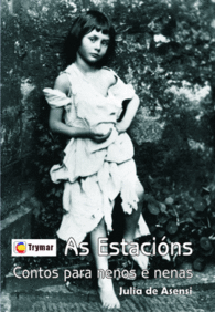 AS ESTACI�NS. CONTOS PARA NENOS E NENAS