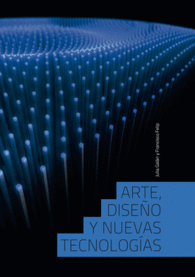 ARTE, DISE�O Y NUEVAS TECNOLOG�AS