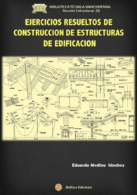 EJERCICIOS RESUELTOS DE CONSTRUCCION DE ESTRUCTURAS DE EDIFICACION