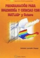 PROGRAMACION PARA INGENIERIA Y CIENCIAS CON MATLAB Y OCTAVE