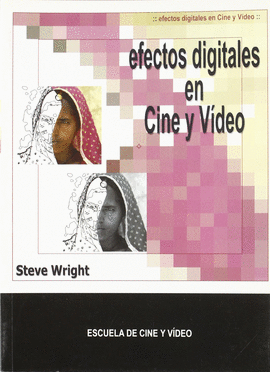 EFECTOS DIGITALES EN CINE Y V�DEO