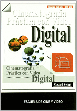 CINEMATOGRAF�A PR�CTICA CON V�DEO DIGITAL