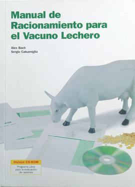 MANUAL DE RACIONAMIENTO PARA EL VACUNO LECHERO