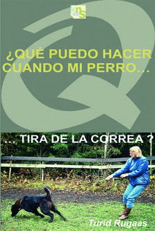 �QU� PUEDO HACER CUANDO MI PERRO?TIRA DE LA CORREA?