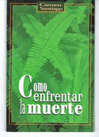 C�MO ENFRENTAR LA MUERTE DE UN SER QUERIDO