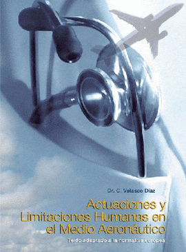ACTUACIONES Y LIMITACIONES HUMANAS EN EL MEDIO AERON�UTICO