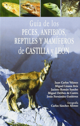 GUA DE LOS PECES, ANFIBIOS, REPTILES Y MAMFEROS DE CASTILLA Y LEN