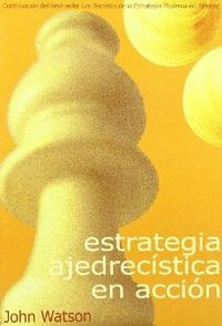 ESTRATEGIA AJEDREC�STICA EN ACCI�N