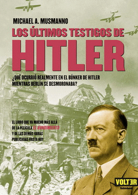 �LTIMOS TESTIGOS DE HITLER, LOS