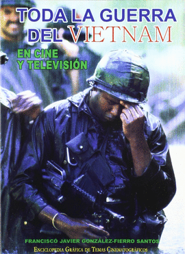 TODA LA GUERRA DEL VIETNAM