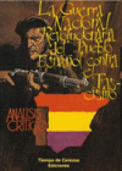 LA GUERRA NACIONAL REVOLUCIONARIA DEL PUEBLO ESPA�OL CONTRA EL FASCISMO
