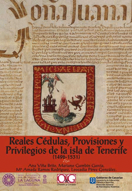 REALES CDULAS, PROVISIONES Y PRIVILEGIOS DE LA ISLA DE TENERIFE (1496-1531)
