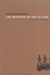 MUERTOS NO VAN AL CINE + CD