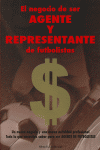EL NEGOCIO DE SER AGENTE Y REPRESENTANTE DE FUTBOLISTAS