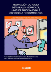 PREPARACI�N DO POSTO DE TRABALLO SEGURIDADE HIXIENE E SA�DE LABORAL E CONDICI�NS MEDIOAMBIENTAIS GU�A DE PREVENCI�N DE RISCOS E MEDIO AMBIENTE PARA DE