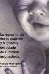 LA REPRESION DEL DESEO MATERNO Y LA GENESIS DEL ESTADO DE SUMISIO