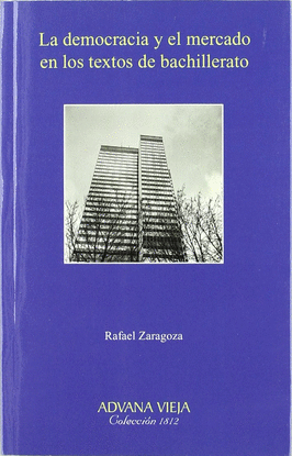 LA DEMOCRACIA Y EL MERCADO EN LOS TEXTOS DE BACHILLERATO
