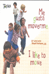 ME GUSTA MOVERME = I LIKE TO MOVE