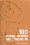 100 RECETAS PR�CTICAS PARA THERMOMIX
