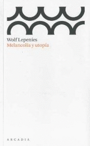MELANCOL�A Y UTOP�A