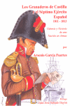 LOS GRANADEROS DE CASTILLA Y EL S�PTIMO EJ�RCITO ESPA�OL, 1811-1813