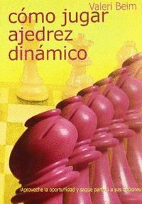 C�MO JUGAR AJEDREZ DIN�MICO