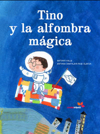 TINO Y LA ALFOMBRA MAGICA