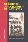 SE�ORITOS, JORNALEROS Y FALANGISTAS
