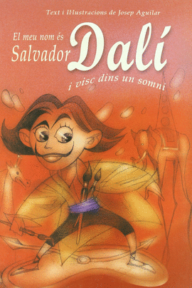 MEU NOM ES SALVADOR DALI I VISC DINS UN SOMNI - CAT
