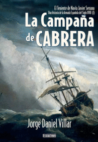 LA CAMPA�A DE CABRERA UNA HISTORIA DE LA ARMADA ESPA�OLA