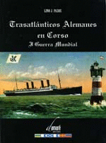 TRASATLANTICOS ALEMANES EN CORSO I GUERRA MUNDIAL