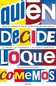 QUIEN DECIDE LO QUE COMEMOS?