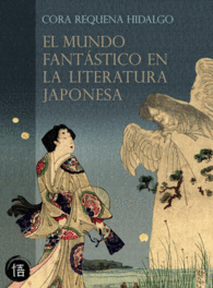 EL MUNDO FANTSTICO EN LA LITERATURA JAPONESA