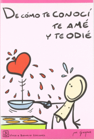 DE C�MO TE CONOC�, TE AM� Y TE ODI�