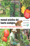 MANUAL PR�CTICO DEL HUERTO ECOL�GICO HUERTOS FAMILIARES HUERTOS ESCOLARES HUERTOS URBANOS GU�AS PARA LA FERTILIDAD DE LA TIERRA