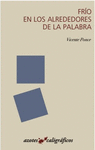FRIO EN LOS ALREDEDORES DE LA PALABRA