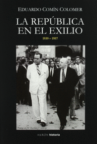 LA REPUBLICA EN EL EXILIO 1939-1957