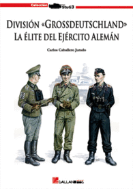 DIVISION GROSSDEUTSCHLAND LA ELITE DEL EJERCITO ALEMAN