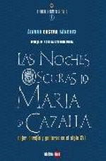 NOCHES OSCURAS DE MAR�A DE CAZALLA, LAS
