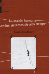 ACCION HUMANA EN LOS SISTEMAS DE ALTO RIESGO,LA