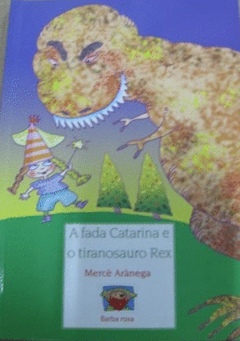 FADA CATARINA E O TIRANOSAURO REX