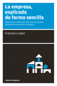 LA EMPRESA, EXPLICADA DE FORMA SENCILLA