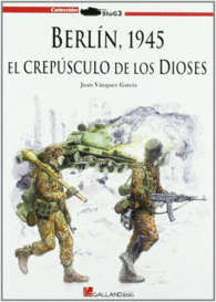 BERLN 1945 EL CREPUSCULO DE LOS DIOSES STUG3 GALLAND BOOKS