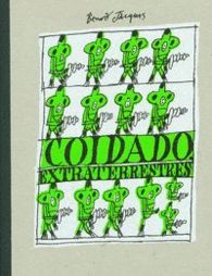 COIDADO, EXTRATERRESTRES
