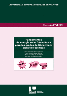 FUNDAMENTOS DE ENERG�A SOLAR FOTOVOLTAICA PARA LOS GRADOS DE TITULACIONES CIENT�